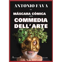 Libro. LA MÁSCARA CÓMICA EN LA COMMEDIA DELL' ARTE - Antonio Fava