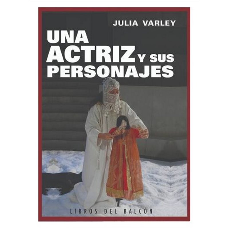 Libro. UNA ACTRIZ Y SUS PERSONAJES