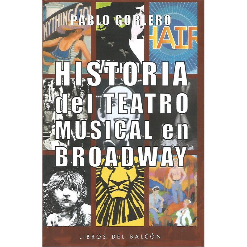 Libro. HISTORIA DEL TEATRO MUSICAL EN BROADWAY