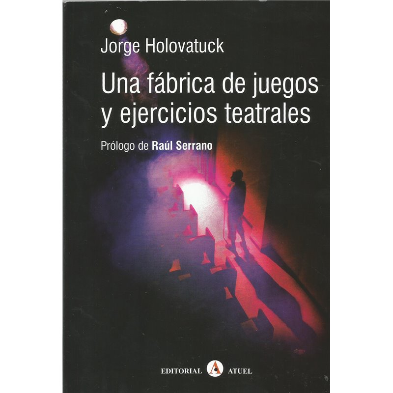 Libro. UNA FABRICA DE JUEGOS Y EJERCICIOS TEATRALES