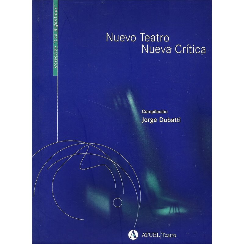 Libro. NUEVO TEATRO NUEVA CRÍTICA - Compilación Jorge Dubatti