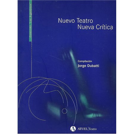 Libro. NUEVO TEATRO NUEVA CRÍTICA - Compilación Jorge Dubatti