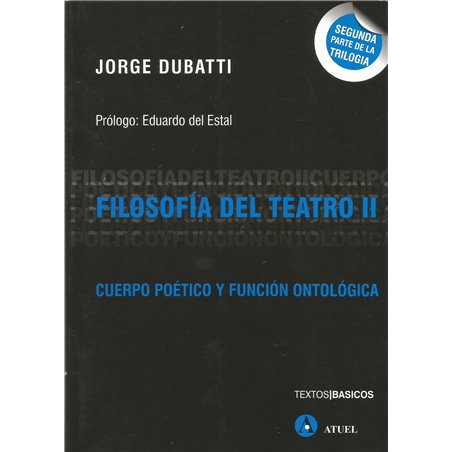 Libro. FILOSOFÍA DEL TEATRO ll. Cuerpo poético y función ontológica
