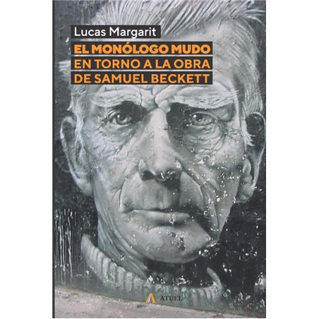 Libro. EL MONÓLOGO MUDO. En torno a la obra de Samuel Beckett