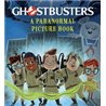 Libro. GHOSTBUSTERS. A paranormal picture book