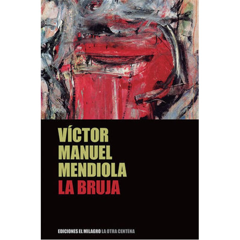 Libro. LA BRUJA. Víctor Manuel Mendiola