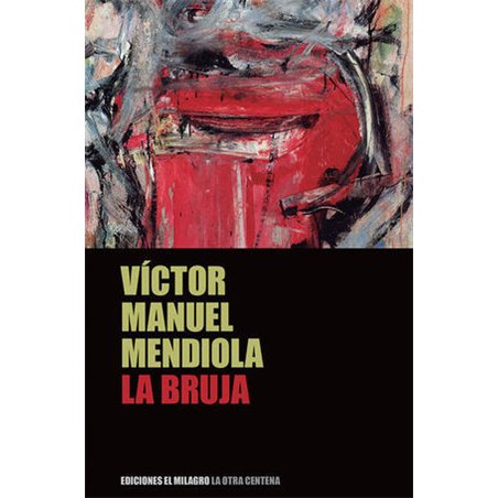 Libro. LA BRUJA. Víctor Manuel Mendiola