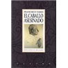 Libro. EL CABALLO ASESINADO.