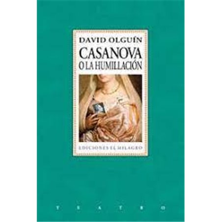 Libro. CASANOVA O LA HUMILLACIÓN. David Olguín