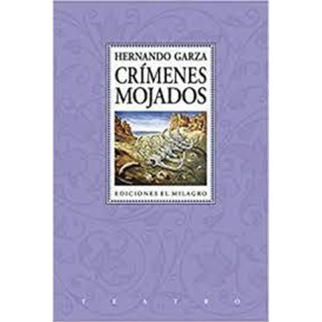 Libro. CRÍMENES MOJADOS. Hernando Garza