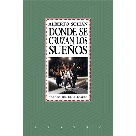 Libro. DONDE SE CRUZAN LOS SUEÑOS. Alberto Solián