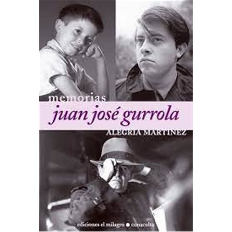 Libro. JUAN JOSÉ GURROLA. MEMORIAS