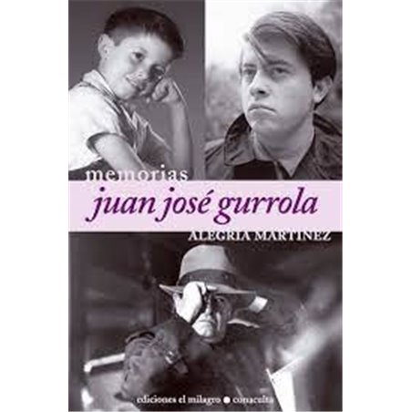 Libro. JUAN JOSÉ GURROLA. MEMORIAS