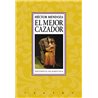 Libro. EL MEJOR CAZADOR. Héctor Mendoza