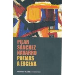 Libro. POEMAS A ESCENA. Pilar Sánchez Navarro