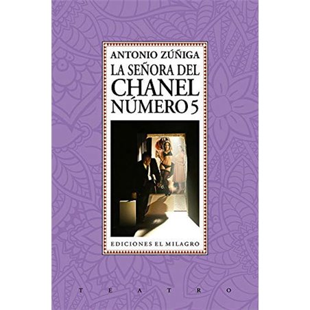 Libro. LA SEÑORA DEL CHANEL NÚMERO 5. Antonio Zúñiga