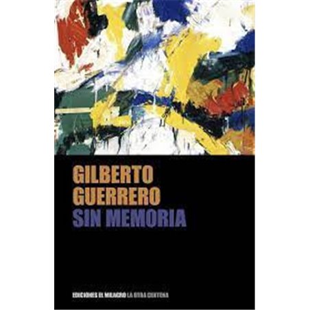 Libro. SIN MEMORIA. Gilberto Guerrero