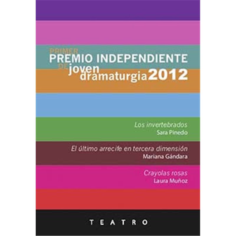 Libro. PREMIO INDEPENDIENTE DE JOVEN DRAMATURGIA 2012