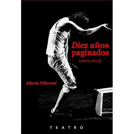 Libro. Diez años paginados (2003-2013) Alberto Villarreal
