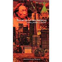 Libro. Teatro de las Tres Américas: escena, política y ficción. Antología Norte.