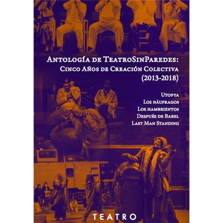 Libro. Antología de TeatroSinParedes: cinco años de creación colectiva (2013-2018)