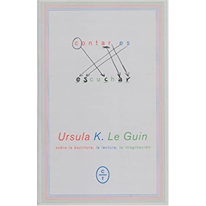 Libro. CONTAR ES ESCUCHAR. Úrsula K. Le Guin