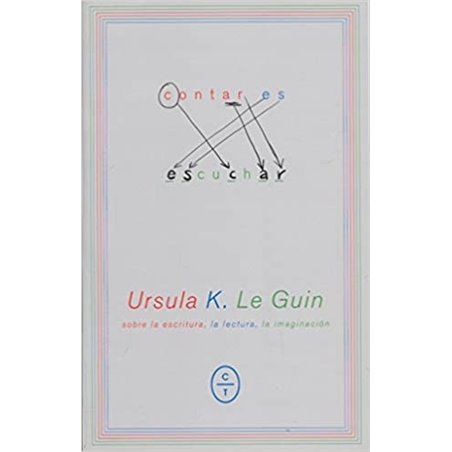 Libro. CONTAR ES ESCUCHAR. Úrsula K. Le Guin