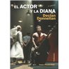 EL ACTOR Y LA DIANA