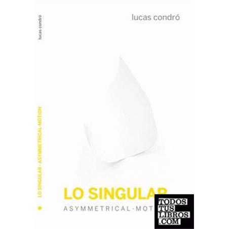 Libro. LO SINGULAR - ASYMMETRICAL - MOTION