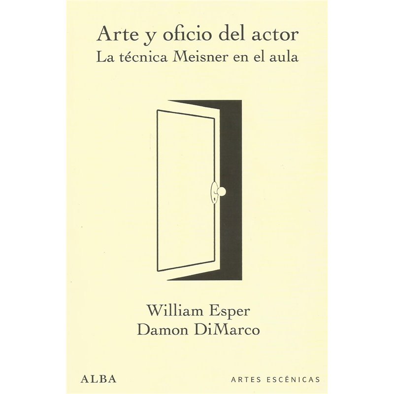ARTE Y OFICIO DEL ACTOR - LA TÉCNICA MEISNER EN EL AULA
