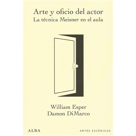 ARTE Y OFICIO DEL ACTOR - LA TÉCNICA MEISNER EN EL AULA