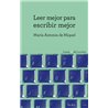 Libro. LEER MEJOR PARA ESCRIBIR MEJOR