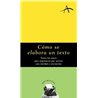 Libro. CÓMO SE ELABORA UN TEXTO - TODOS LOS PASOS PARA EXPRESARSE POR ESCRITO CON CLARIDAD Y CORRECCIÓN