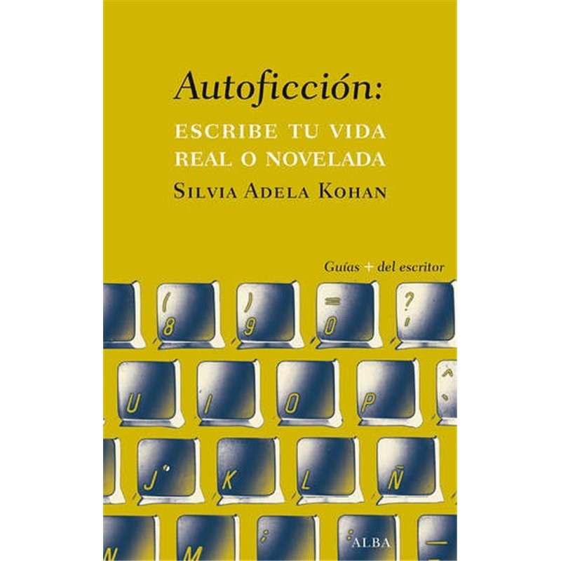 Libro. AUTOFICCIÓN: ESCRIBE TU VIDA REAL O NOVELADA