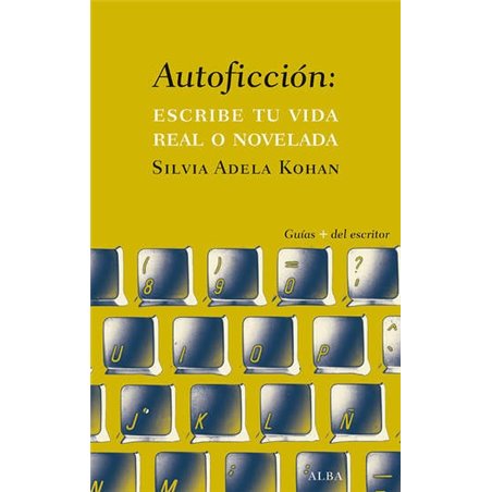 Libro. AUTOFICCIÓN: ESCRIBE TU VIDA REAL O NOVELADA