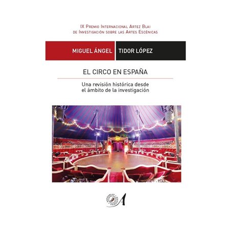 Libro. EL CIRCO EN ESPAÑA. UNA REVISIÓN HISTÓRICA DESDE EL ÁMBITO DE LA INVESTIGACIÓN