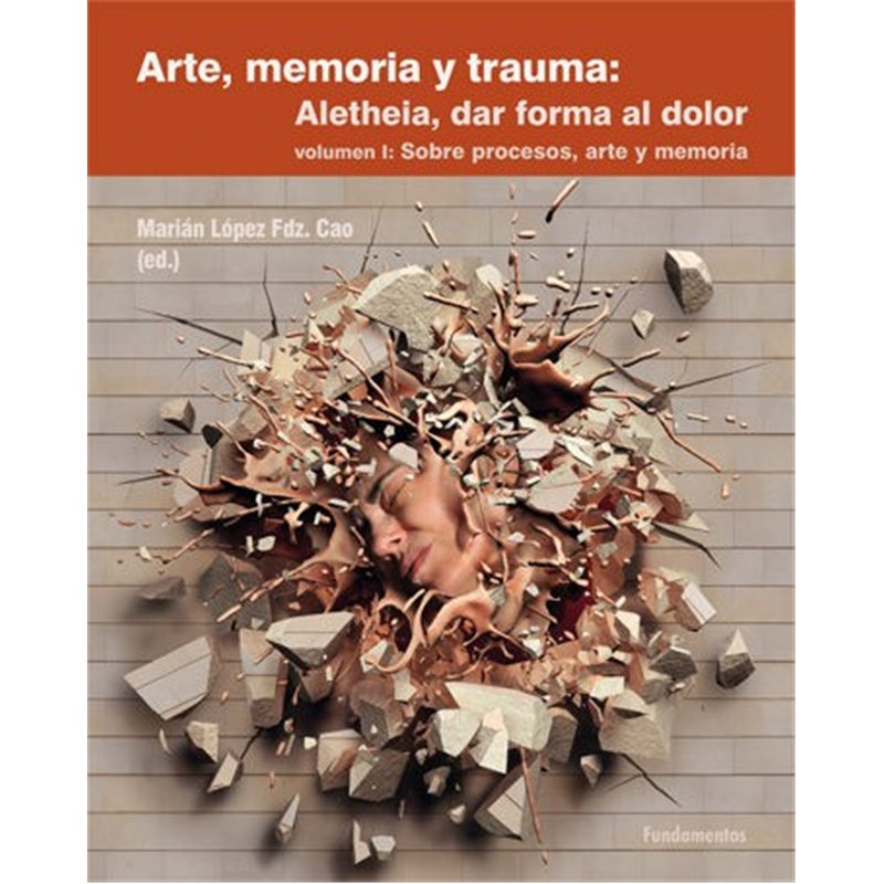 Libro. ARTE, MEMORIA Y TRAUMA: Aletheia, dar morma al dolor.