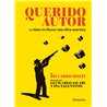 Libro. QUERIDO AUTOR o cómo rechazar una obra maestra