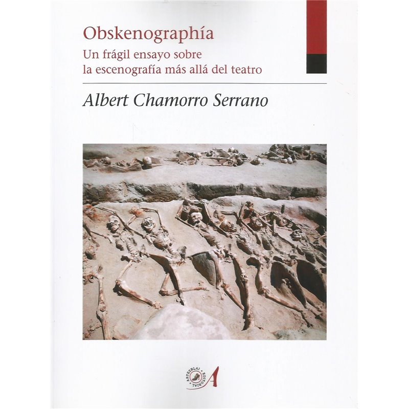 Libro. OBSKENOGRAPHÍA. Un Frágil ensayo sobre la escenografía más allá del teatro