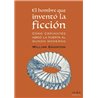 Libro. EL HOMBRE QUE INVENTÓ LA FICCIÓN. Cómo Cervantes abrió la puerta al mundo moderno