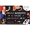 Libro. FORMAS DIFERENTES DE HACER LAS MISMAS COSAS
