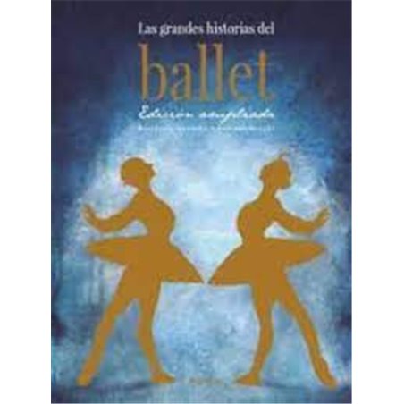 Libro. LAS GRANDES HISTORIAS DEL BALLET