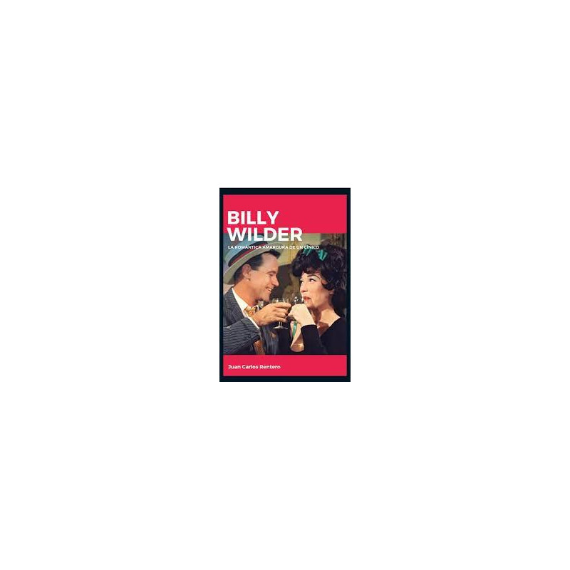 Libro. BILLY WILDER. La romántica amargura de un cínico