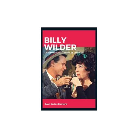 Libro. BILLY WILDER. La romántica amargura de un cínico