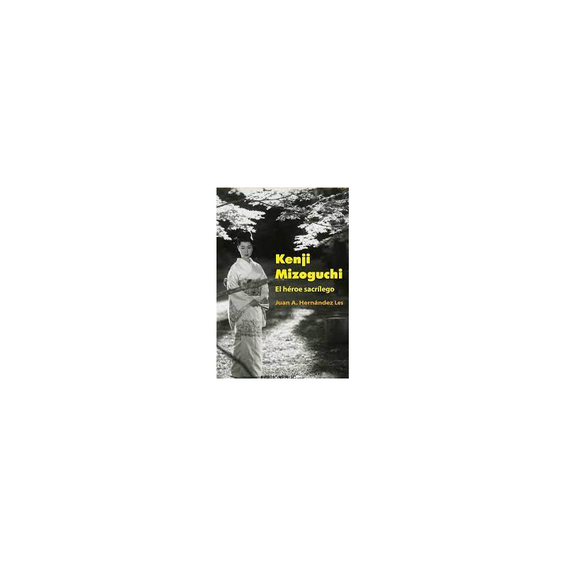Libro. KENJI MIZOGUCHI. El héroe sacrílego.