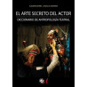 Libro. EL ARTE SECRETO DEL ACTOR - DICCIONARIO DE ANTROPOLOGÍA TEATRAL
