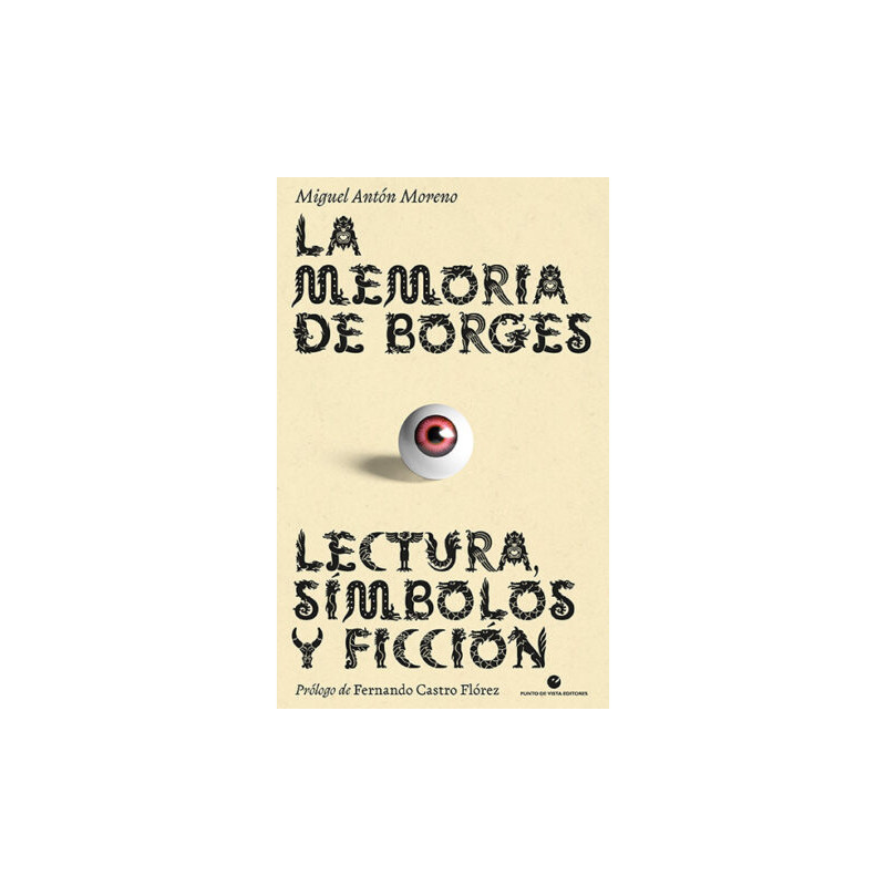 Libro. LA MEMORIA DE BORGES. LECTURA, SÍMBOLOS Y FICCIÓN