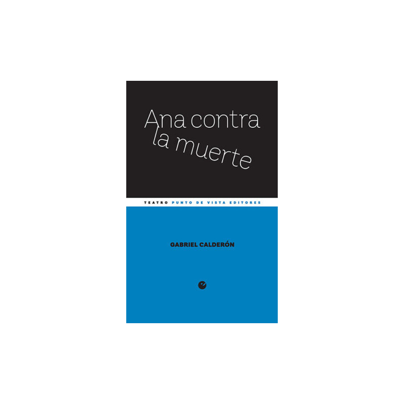 Libro. ANA CONTRA LA MUERTE. Gabriel Calderón