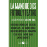 Libro. LA MANO DE DIOS. Fútbol y teatro