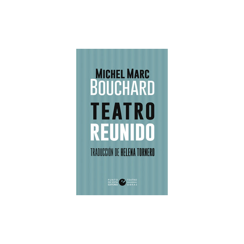 Libro. TEATRO REUNIDO - Michael Marc Bouchard